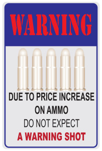 Due to Price Increase on Ammo
